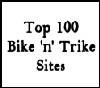 The Top 100 Best Bike 'n' Trike Sites !